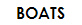 BOATS